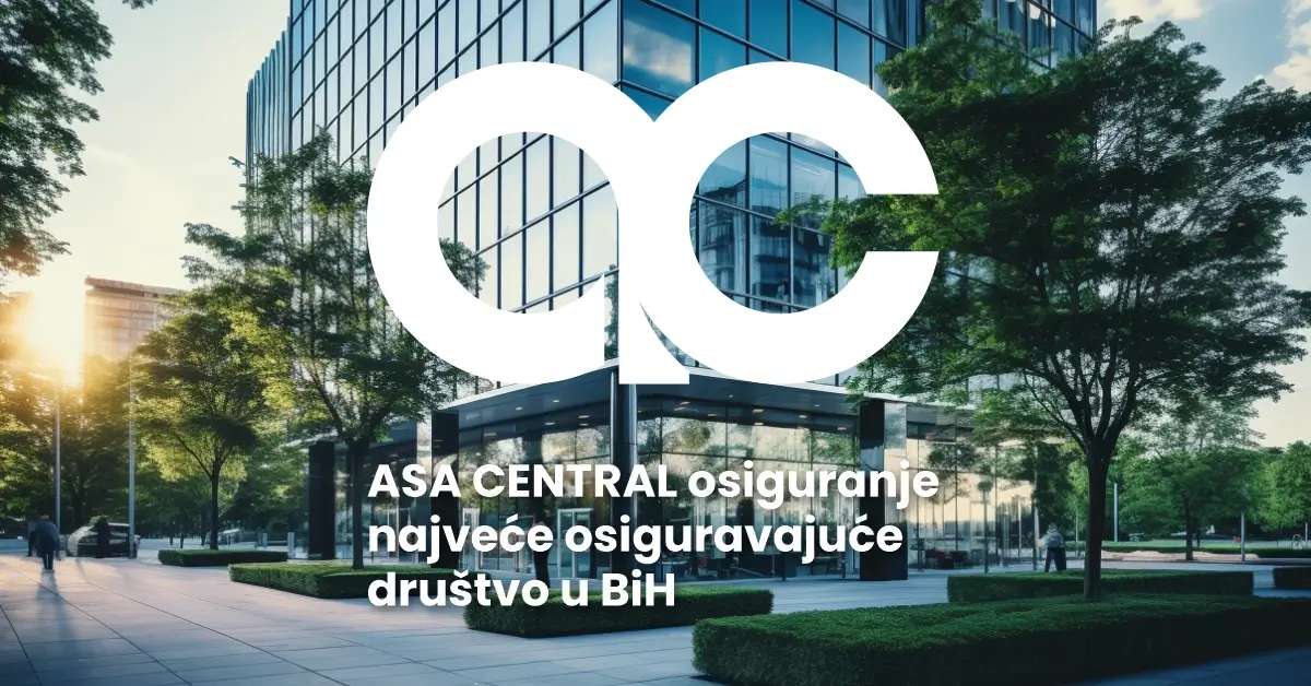 Službeni rezultati potvrdili: ASA CENTRAL OSIGURANJE najveće osiguravajuće društvo u BiH