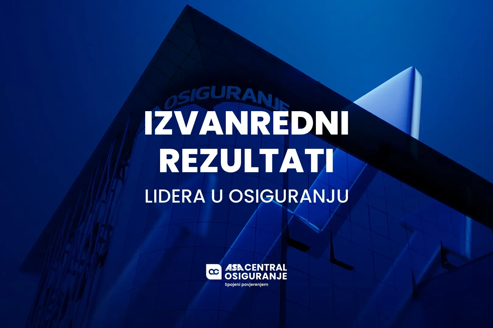 ASA CENTRAL osiguranje: Izvanredni rezultati potvrđuju status lidera na tržištu osiguranja